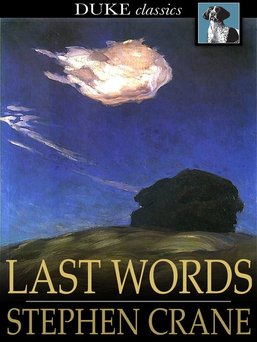 Title details for Last Words by Stephen Crane - Available